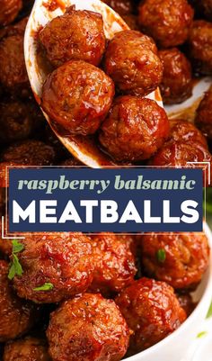 meatballs in a white bowl with the words raspberry balsamic meatballs