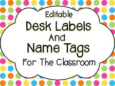 editable desk labels and name tags for the classroom with polka dot design on them