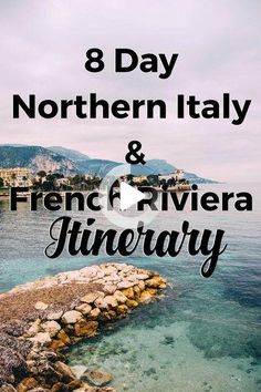 the words 8 day northern italy and french riviera itinerary