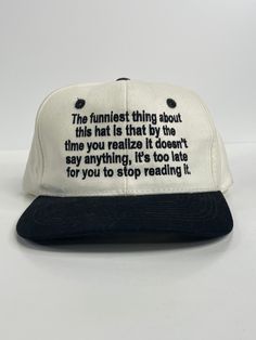 The Funniest thing about this hat custom embroidered vintage Strapback cap hat meme funny Hat Custom, Meme Funny, Say Anything, Caps Hats, Funny Memes, Hats, Memes, Funny