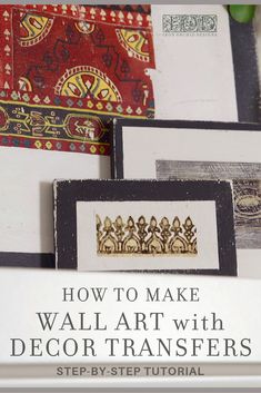 how to make wall art with decor transferers by step - by - step instructions