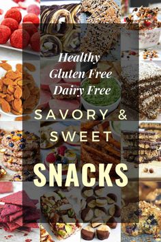 the words healthy gluten free dairy free savory and sweet snacks are shown