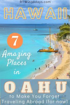 the beach with text that reads 7 amazing places in oahuu