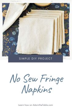 Light tan fringe napkins Fabric Napkins Diy How To Make, How To Make Napkins From Fabric, Diy Cheese Cloth Napkins, Diy Dinner Napkins, How To Make Cloth Napkins, Tying Napkins, Diy Linen Napkins, Sewing Napkins, Diy Cloth Napkins