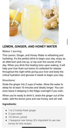 the recipe for lemon ginger, and honey water is shown in this page with information about how to use it