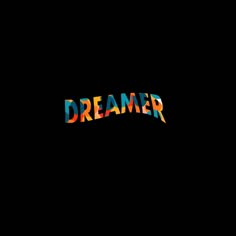 the word dream written in multicolored letters on a black background with an orange and blue stripe