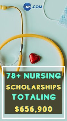 a stethoscope with a heart on it and the words 78 nursing scholarships total $