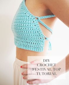 a woman wearing a crochet top with the words diy festival top