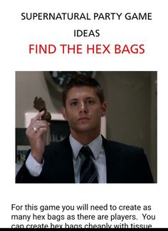 a man in a suit holding up a piece of food with the words, supernatural party game ideas find the hex bags for this game you will need to create as many