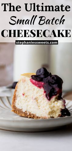 the ultimate small batch cheesecake with blueberries on top is ready to be eaten