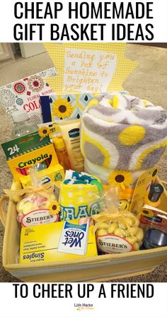 a basket filled with lots of food on top of a floor next to a sign that says cheap homemade gift baskets to cheer up a friend