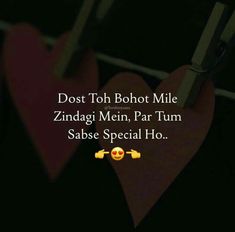 two hearts hanging from clothes line with caption that reads, dost toh bohot mile zindagi mein par tum sabse special ho