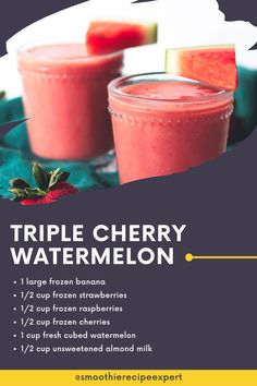 the recipe for triple cherry watermelon smoothie