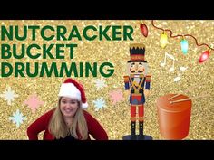 the nutcracker bucketet drumming is here