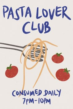 the pasta lover club is coming to town on friday, 7pm - 10pm