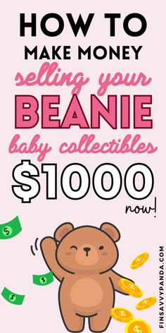 a poster with the words how to make money selling your beanie baby collectibles $