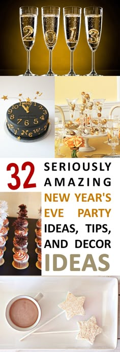 there are pictures of champagne glasses and desserts on the table with text that reads 32 seriously amazing new year's eve party ideas and decor and decor