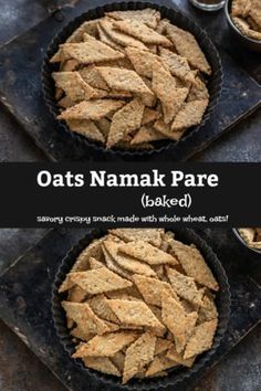 oats namak pare baked in two pans on top of each other