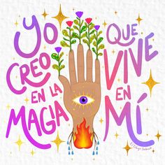 an image of a hand with flowers and the words you creo que en la maga en mu