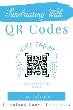 a qr code with the words, fundraisering with qr codes give today