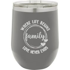 a wine glass that says, where life begins family love never ends