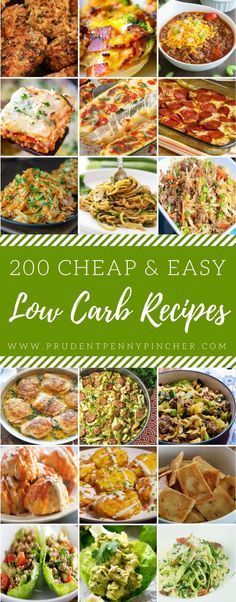 many different images of low carb recipes with the words, 200 cheap and easy low carb