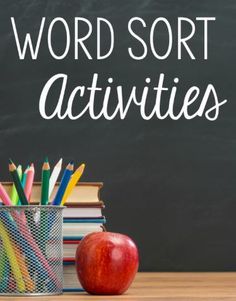 an apple, books and pencils on a desk with the words word sort activities