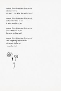 a poem written in black and white with flowers