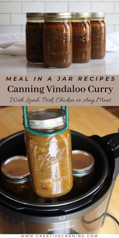 four jars filled with canned food sitting on top of an electric pressure cooker and the words, meal in a jar recipes canning vindalloo curry