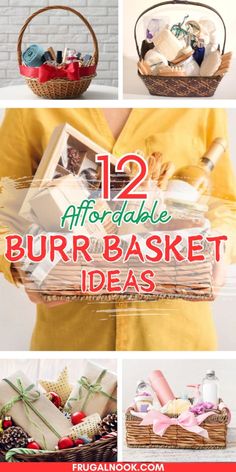 twelve different baskets filled with items and text that reads 12 adorable burf basket ideas