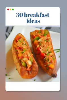 two hot dogs on a white plate with the words 30 breakfast ideas written below it