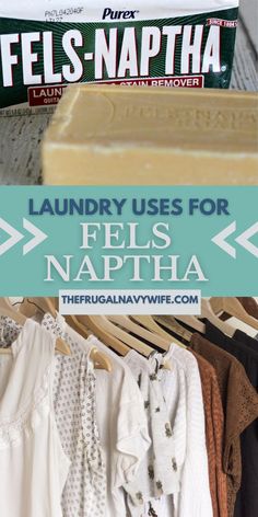 laundry uses for fels'naptha and other things to keep in the closet