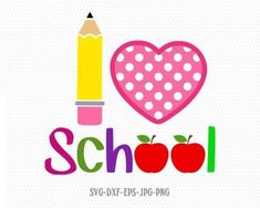 i love school svg file with an apple and pencil