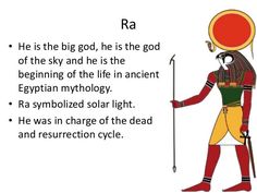 the egyptian god ra he is the big god, he is the god of the sky and he is the beginning of the life in ancient egyptian mythology