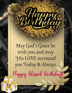 a happy birthday card for a god's grace be with you and may his love surround you today & always