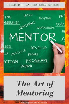 the art of mentoring is written on a chalkboard with words in white writing