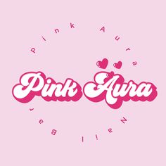 pink and white lettering that says pink aura on a light pink background with small hearts