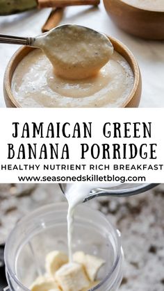 the ingredients for jamaican green banana porridge are being poured into a small glass bowl