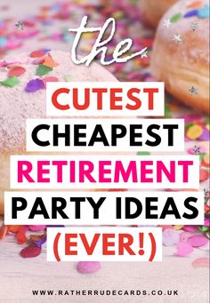 DIY creative low cost retirement party ideas that don’t cost much Retirement Party Decorations Ideas, Retirement Party Food Ideas Simple, Retirement Favors Ideas, Retirement Party Candy Table Ideas, Donut Retirement Party Ideas, Simple Retirement Party Centerpieces, Retirement Party For Women, Planning Retirement Party, Retirement Party Ideas For Women