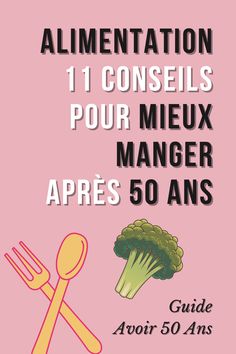 Alimentation: 11 Conseils pour mieux manger après 50 ans Health