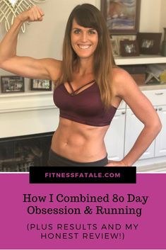 a woman flexing her muscles with the words how i combined 80 day obese and running plus results and my honest review