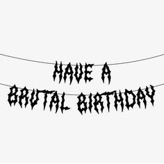 two black and white images with the words have a partial birthday hanging on wires in front of them