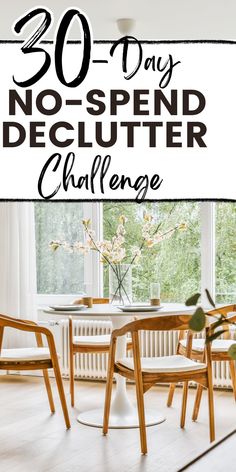 Discover how to declutter your home and supercharge your savings with the 30-Day No-Spend Declutter Challenge. Say goodbye to impulse buys, rediscover hidden treasures, and transform your living spaces, all while mastering mindful spending. 30 Day Declutter Challenge, 30 Day Declutter, No Buy, Minimalist Challenge, Minimalism Challenge, No Spend, No Spend Challenge, Declutter Challenge, Organizing Challenges