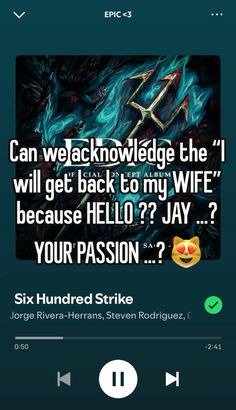 an iphone screen with the text, can we hacknowledge the 1 will get back to my wife because hello?