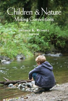 children and nature making connections by george k russell