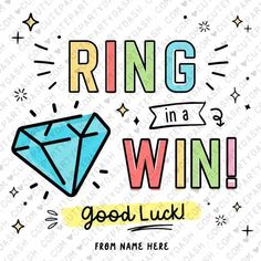 ring in a win good luck from name here