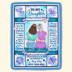 two women sitting on top of a blanket with the words to my daughter in blue