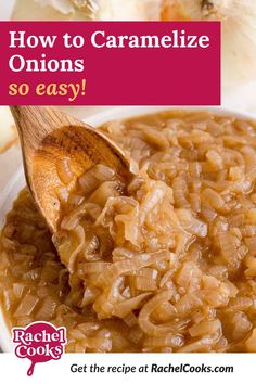 an image of onions being cooked in a bowl with text overlay that reads how to caramelize onions so easy