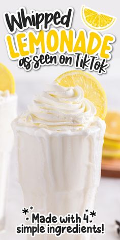 an advertisement for lemonade as seen on tiktok with whipped cream and lemons