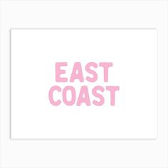 the words east coast in pink on a white background